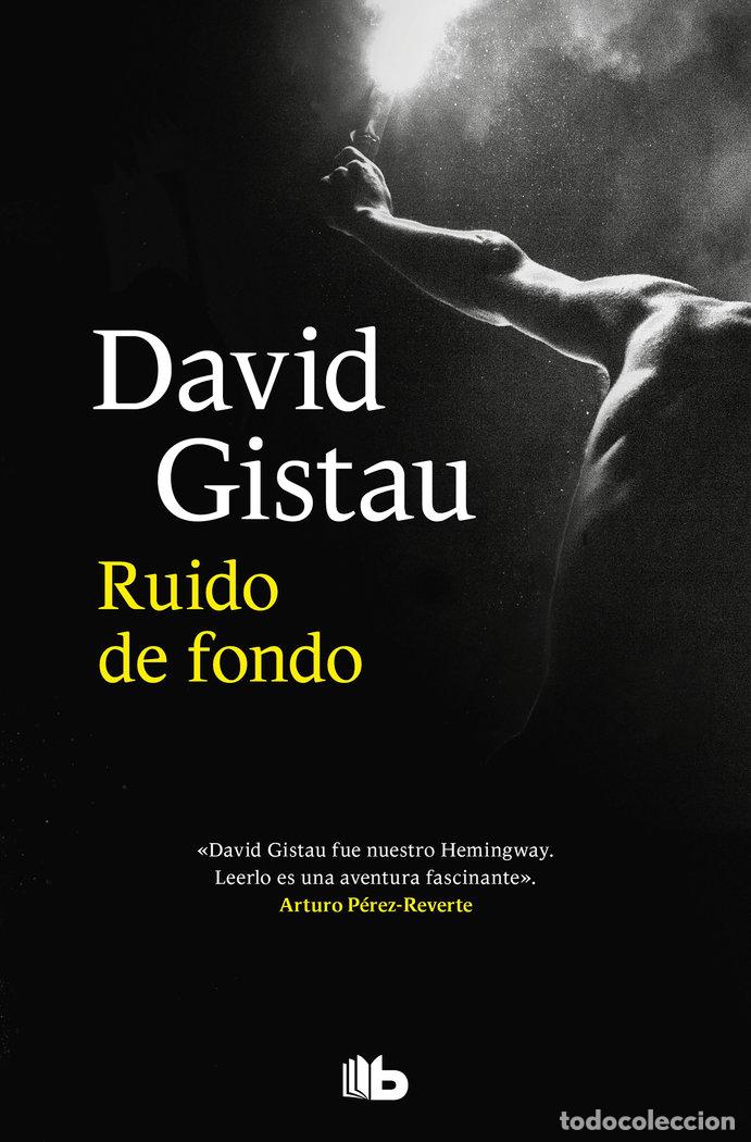 Livros: RUIDO DE FONDO - GISTAU, DAVID