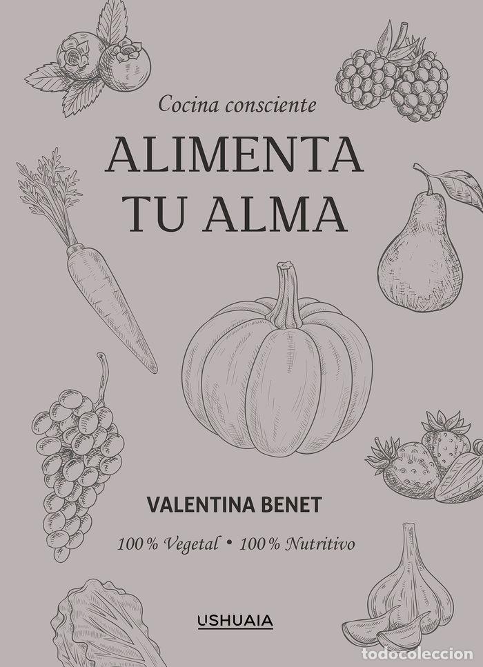 Livres: ALIMENTA TU ALMA - BENET, VALENTINA