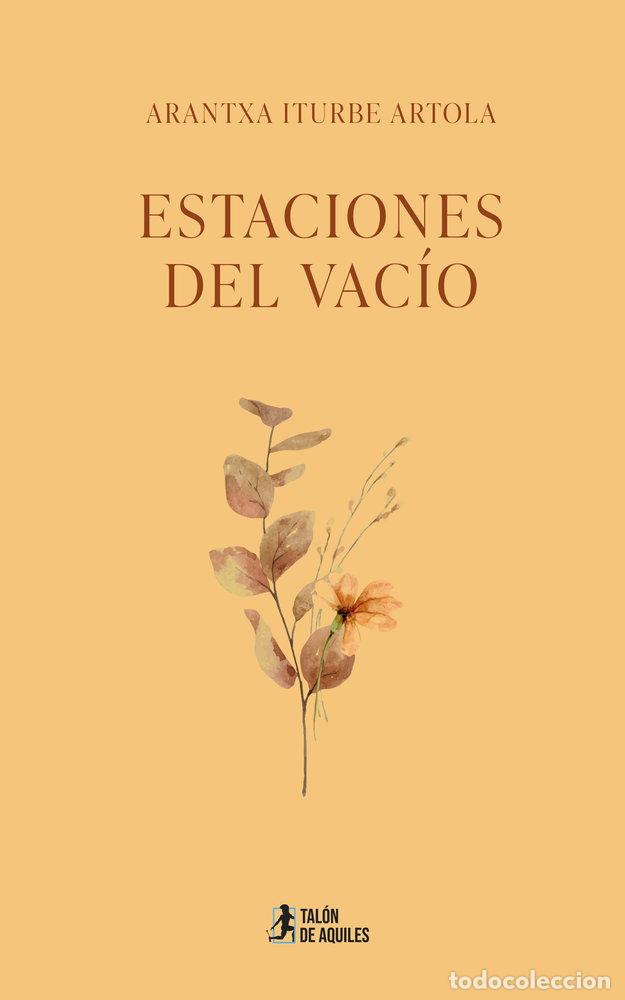 Libros: ESTACIONES DEL VACIO - ITURBE ARTOLA, ARANTXA