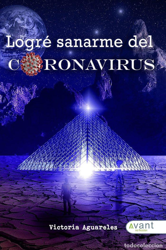 Libros: LOGRE SANARME DEL CORONAVIRUS - AGUARELES SERRA, VICTORIA