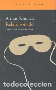 Libros: RELATO SO&Ntilde;ADO - SCHNITZLER, ARTHUR