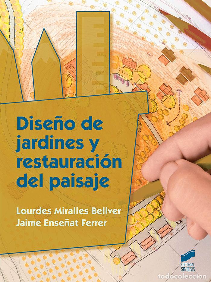 Livres: DISE&Ntilde;O DE JARDINES Y RESTAURACION DEL PAISAJE - MIRALLES BELLVER, LOURDES
