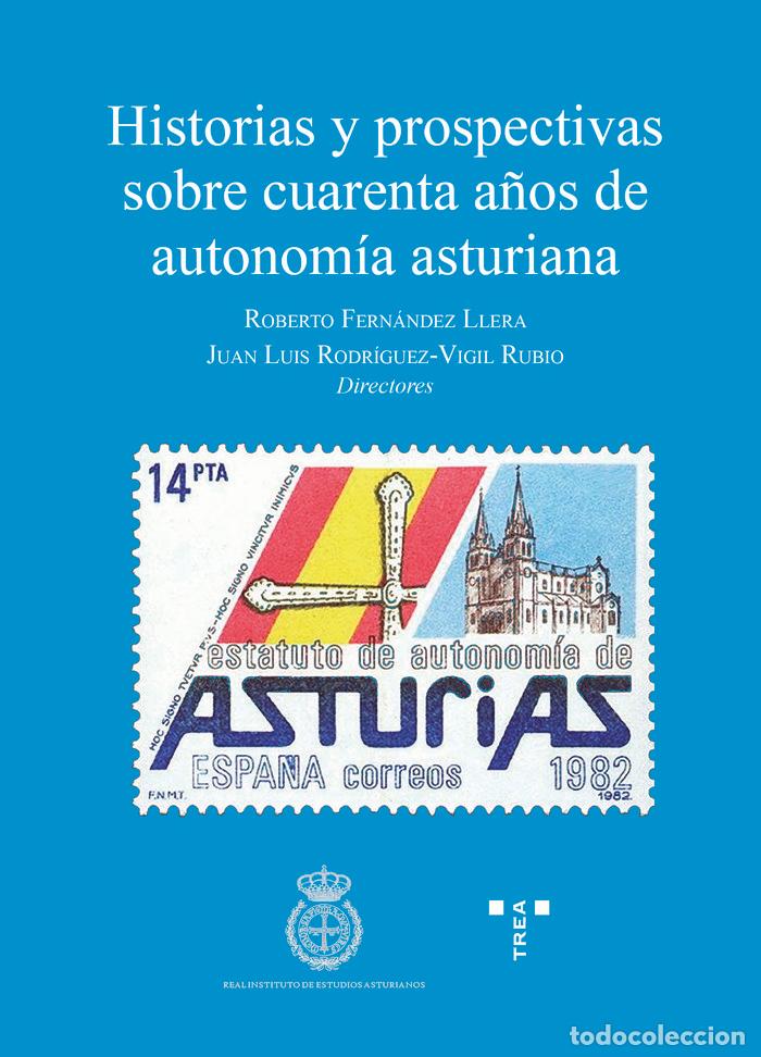 Livres: HISTORIAS Y PROSPECTIVAS SOBRE 40 A&Ntilde;OS AUTONOMIA ASTURIANA - AA.VV