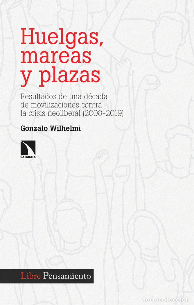 Livres: HUELGAS MAREAS Y PLAZAS - WILHELMI, GONZALO