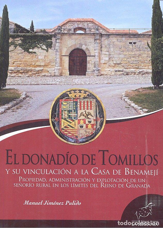 Livres: DONADIO DE TOMILLOS Y SU VINCULACION A LA CASA BENAMEJI - JIMENEZ PULIDO, MANUEL