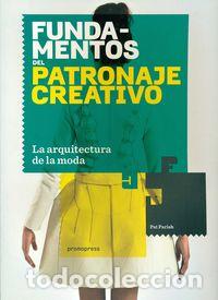 B&uuml;cher: FUNDAMENTOS DEL PATRONAJE CREATIVO ARQUITECTURA DE LA MODA - PARISH, PAT