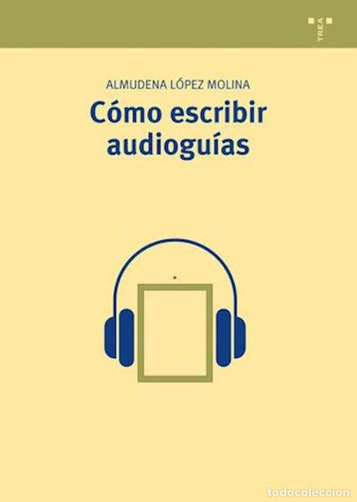 Livres: COMO ESCRIBIR AUDIOGUIAS - LOPEZ MOLINA, ALMUDENA