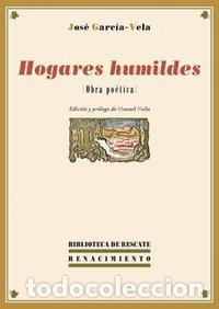Libros: HOGARES HUMILDES - GARCIA VELA, JOSE