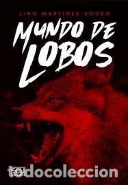 Libros: MUNDO DE LOBOS - MARTINEZ ROUCO, LINO