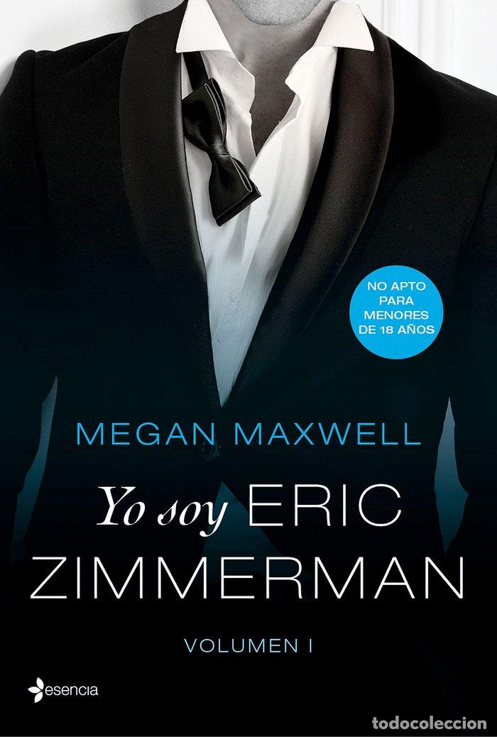 Libros: YO SOY ERIC ZIMMERMAN I - MEGAN MAXWELL