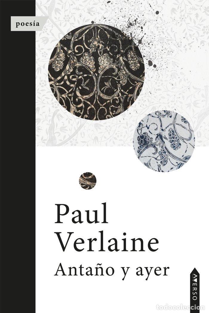 Livres: ANTA&Ntilde;O Y AYER - VERLAINE, PAUL
