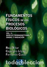 Livres: FUNDAMENTOS FISICOS DE LOS PROCESOS BIOLOGICOS. VOLUMEN III - VILLAR LAZARO, RAUL