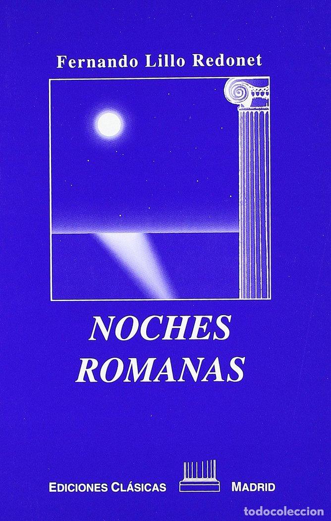 Livres: NOCHES ROMANAS - LILLO REDONET, FERNANDO