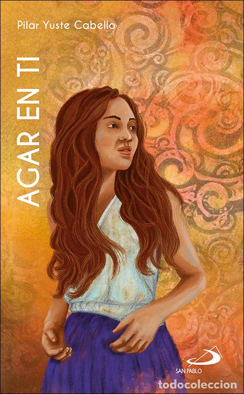 books: AGAR EN TI - YUSTE CABELLO, PILAR