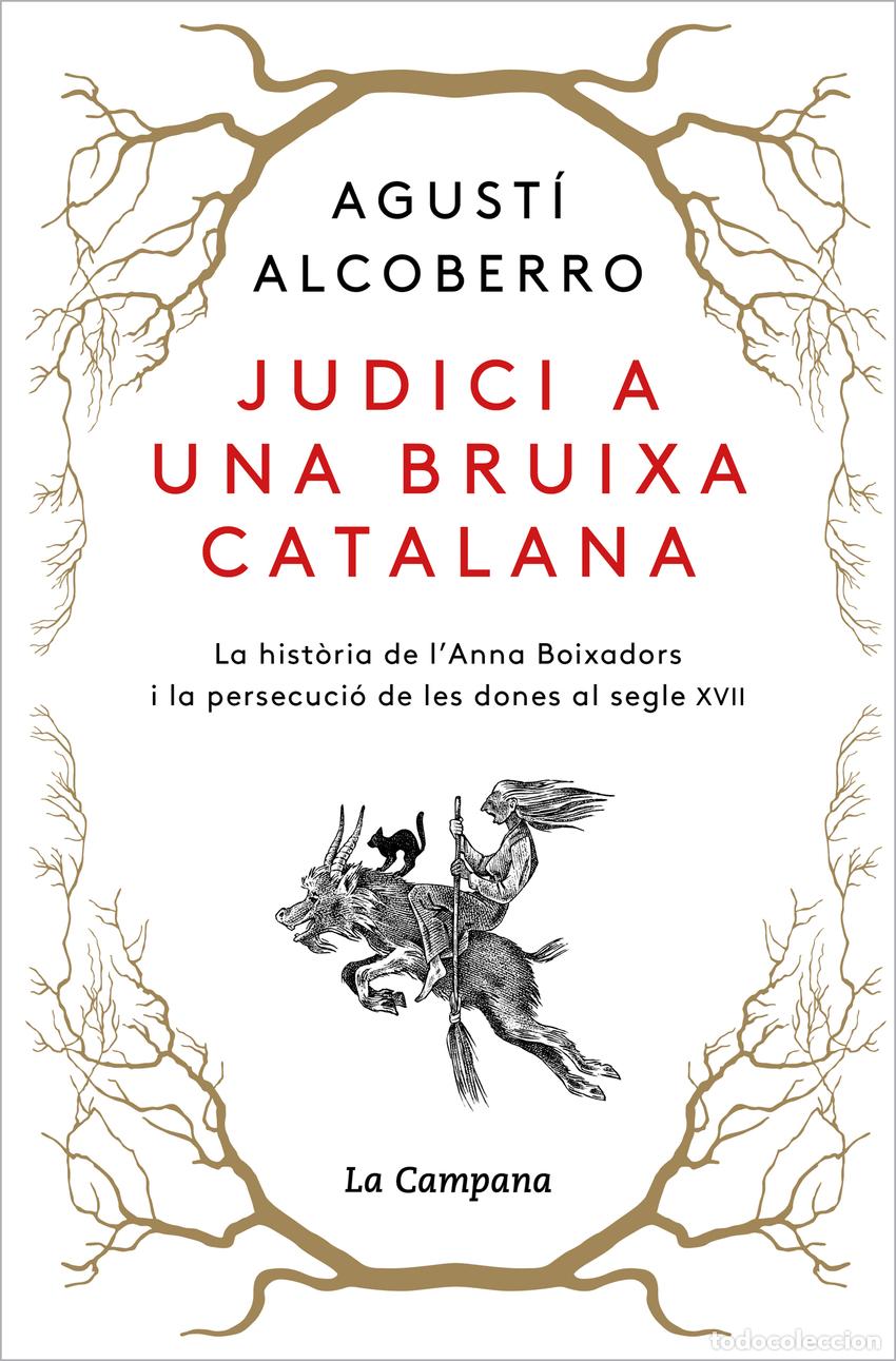 Libros: JUDICI A UNA BRUIXA CATALANA - Alcoberro, Agust&iacute;