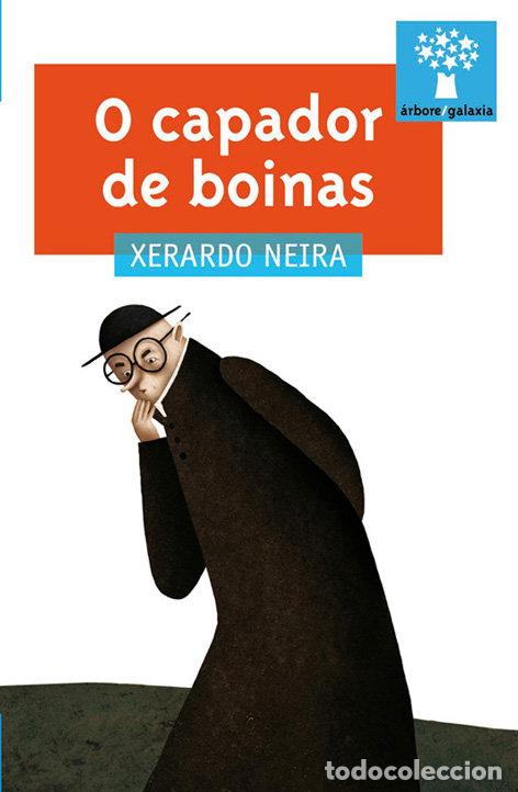 Libros: O CAPADOR DE BOINAS - NEIRA, XERARDO