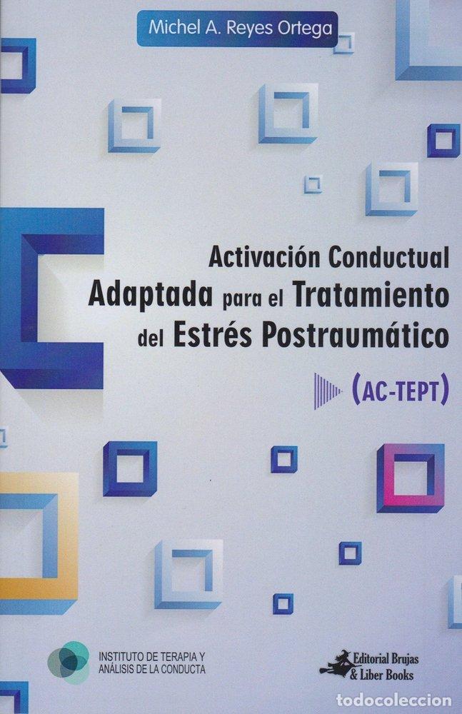 Libri: ACTIVACION CONDUCTUAL ADAPTADA PARA EL TRATAMIENTO DEL ESTR - MICHEL A REYES ORTEGA