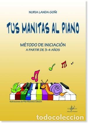Libri: TUS MANITAS AL PIANO - NURIA LANDA GO&Ntilde;I