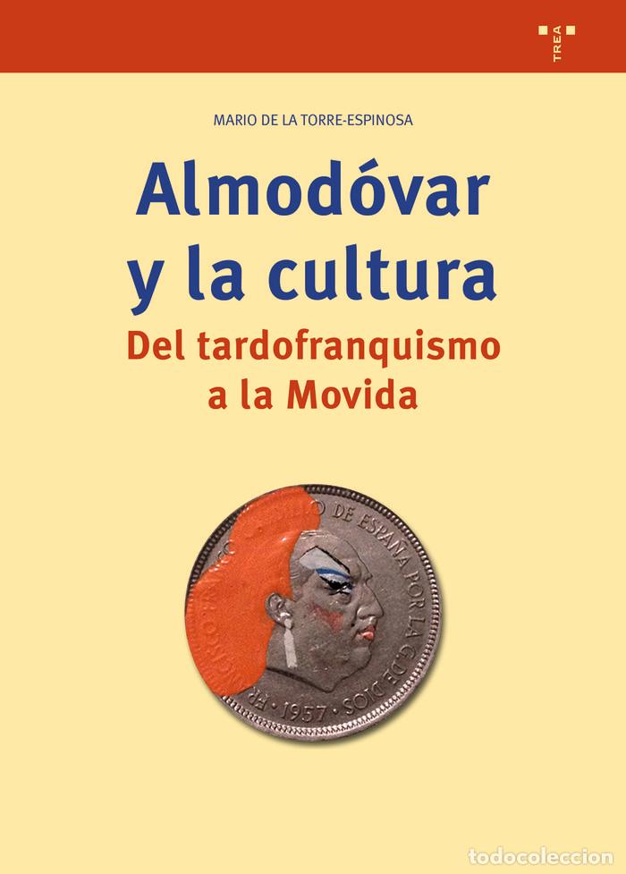 Livres: ALMODOVAR Y LA CULTURA - DE LA TORRE ESPINOSA, MARIO