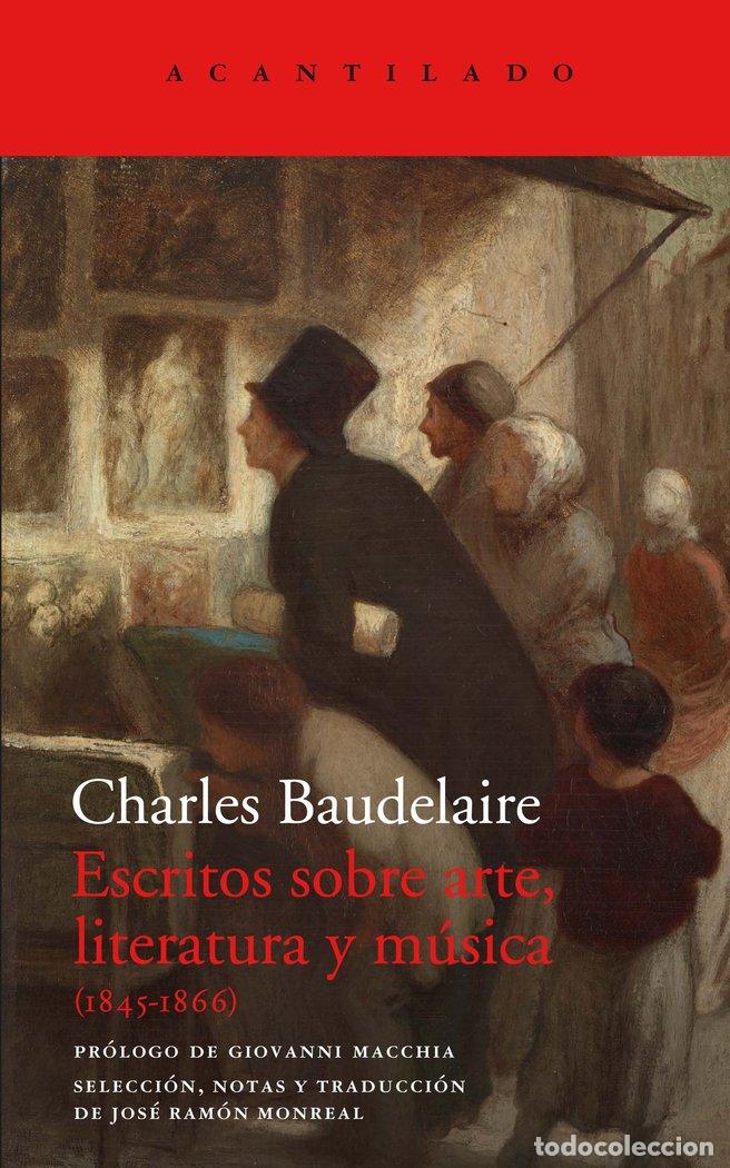Livres: ESCRITOS SOBRE ARTE LITERATURA Y MUSICA 1845-1866 - CHARLES BAUDELAIRE