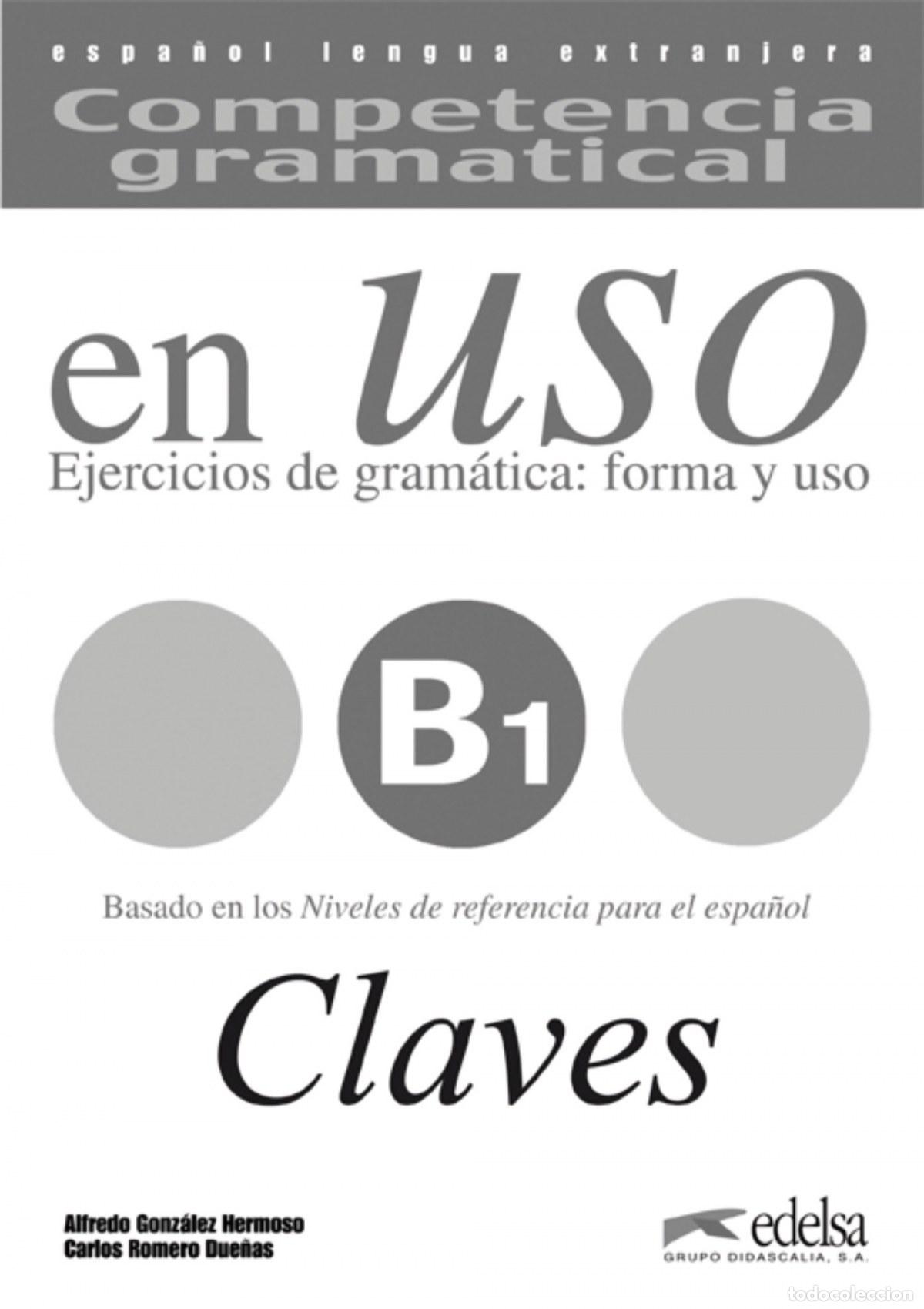 Livres: EN USO B1.(CLAVES) COMPETENCIA GRAMATICAL - Gonz&aacute;lez Hermoso, Alfredo
