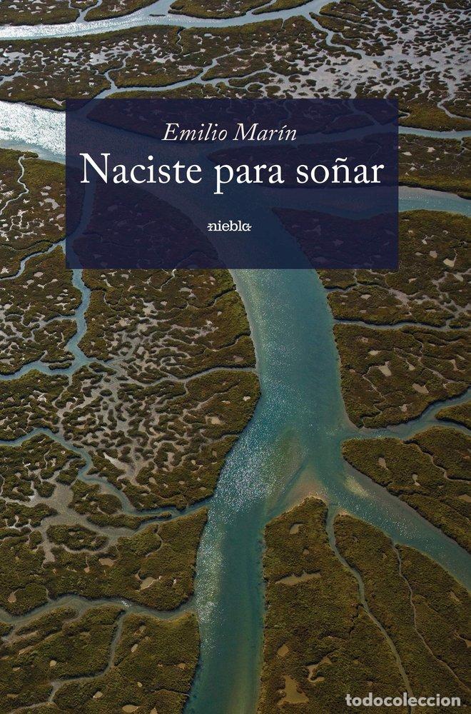 Libros: NACISTE PARA SO&Ntilde;AR - MARIN, EMILIO
