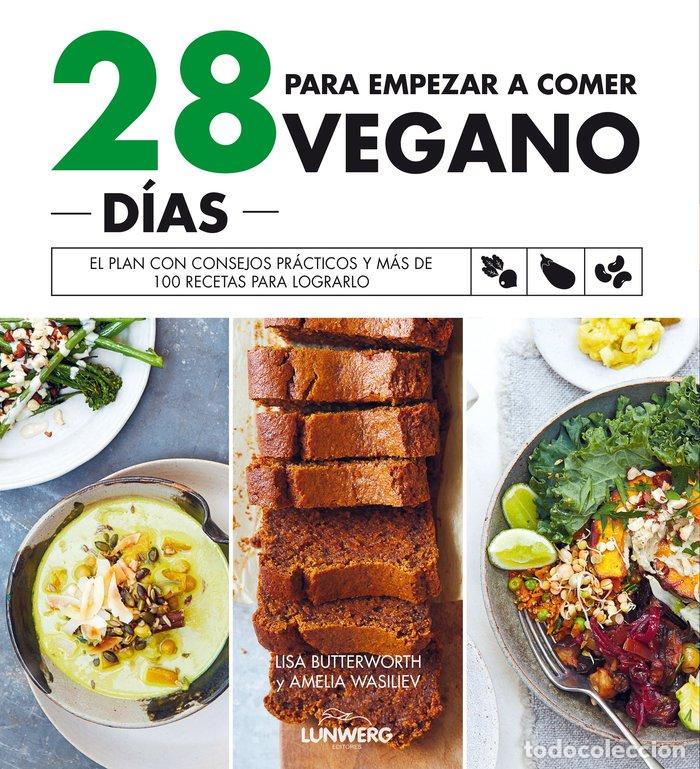 B&uuml;cher: 28 DIAS PARA EMPEZAR A COMER VEGANO - LISA BUTTERWORTH, AMELIA WASILIEV
