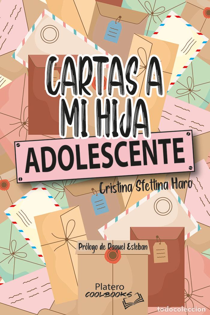 Libros: CARTAS A MI HIJA ADOLESCENTE - SFETTINA HARO, CRISTINA