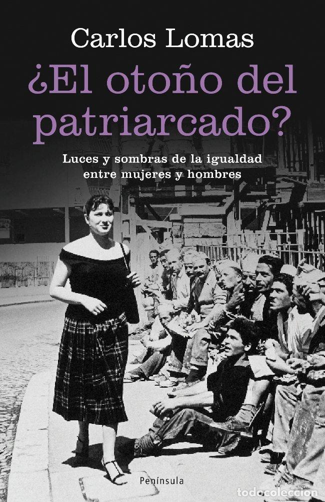 Libros: OTO&Ntilde;O DEL PATRIARCADO - LOMAS, CARLOS