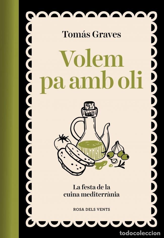 Libros: VOLEM PA AMB OLI - TOMAS GRAVES