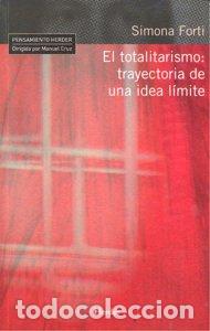 Libri: TOTALITARISMO,EL TRAYECTORIA DE UNA IDEA LIMITE - FORTI, SIMONA