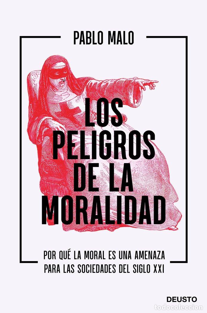Libros: LOS PELIGROS DE LA MORALIDAD - PABLO MALO OCEJO