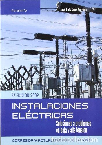 Libros: INSTALACIONES ELECTRICAS ELECTRICIDAD - SANZ SERRANO JOSE LUIS