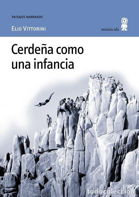 Libros: CERDE&Ntilde;A COMO UNA INFANCIA - VITTORINI, ELIO