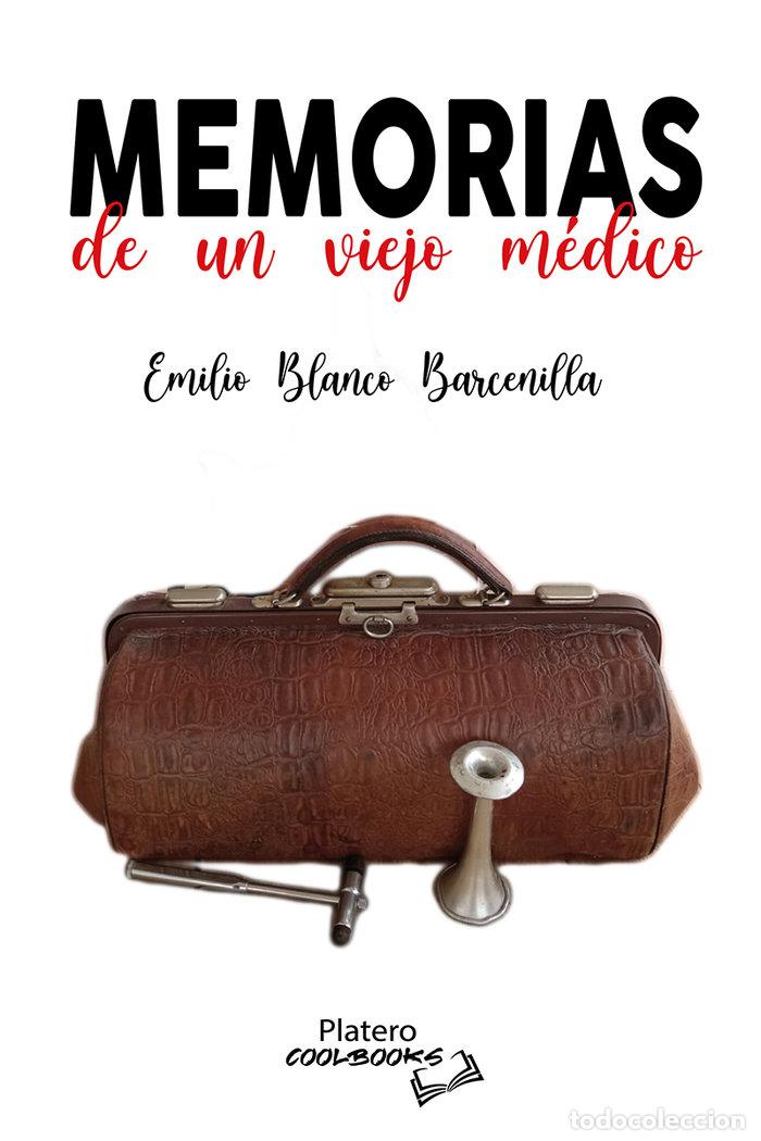 Livres: MEMORIAS DE UN VIEJO MEDICO - BLANCO BARCENILLA, EMILIO