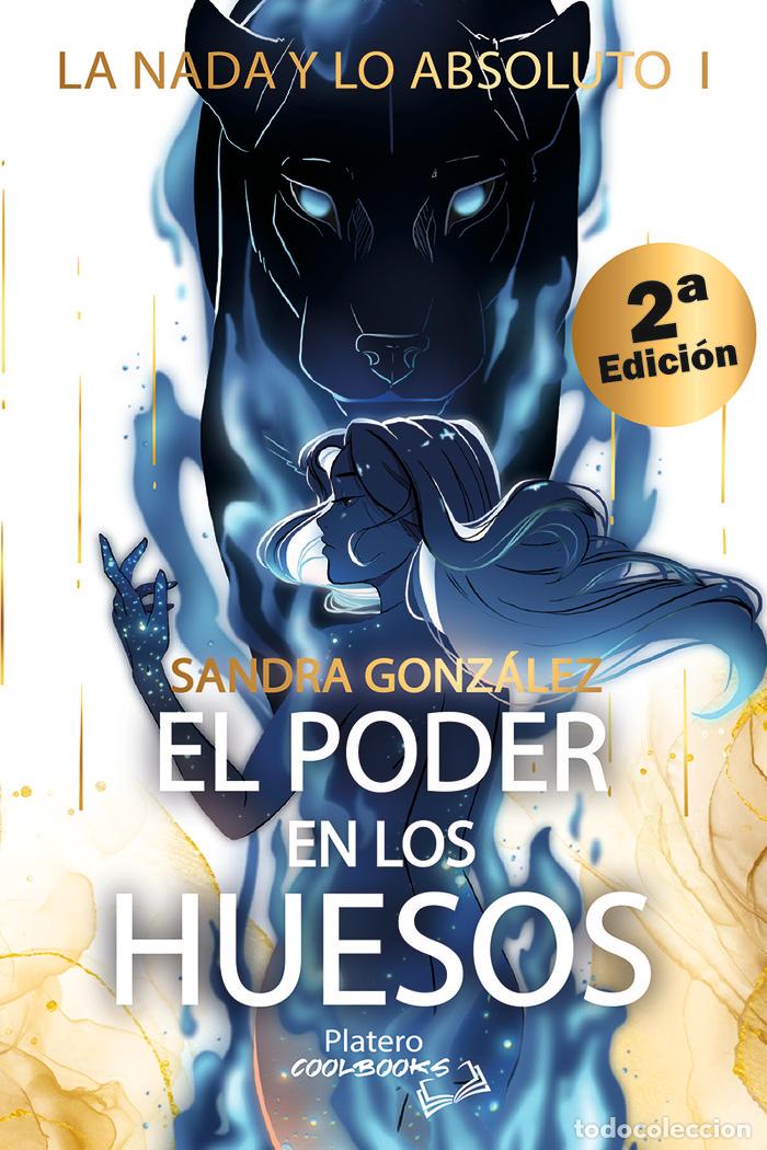 Libri: LA NADA Y LO ABSOLUTO I EL PODER EN LOS HUESOS - GONZALEZ JIMENEZ, SANDRA