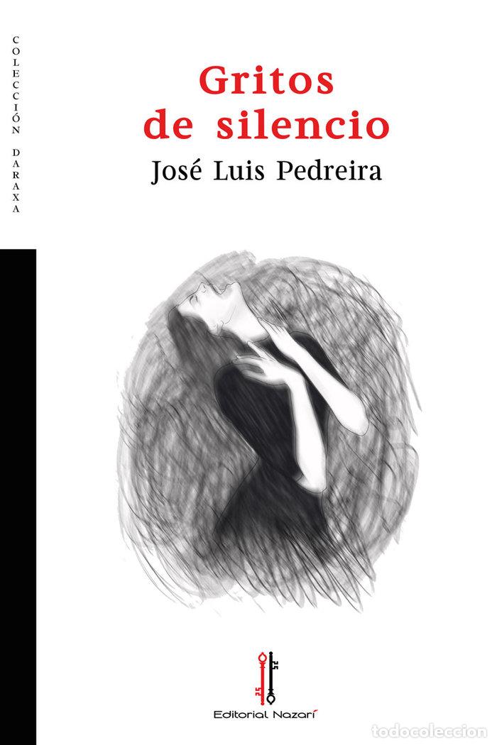Livros: GRITOS DE SILENCIO - PEDREIRA, JOSE LUIS
