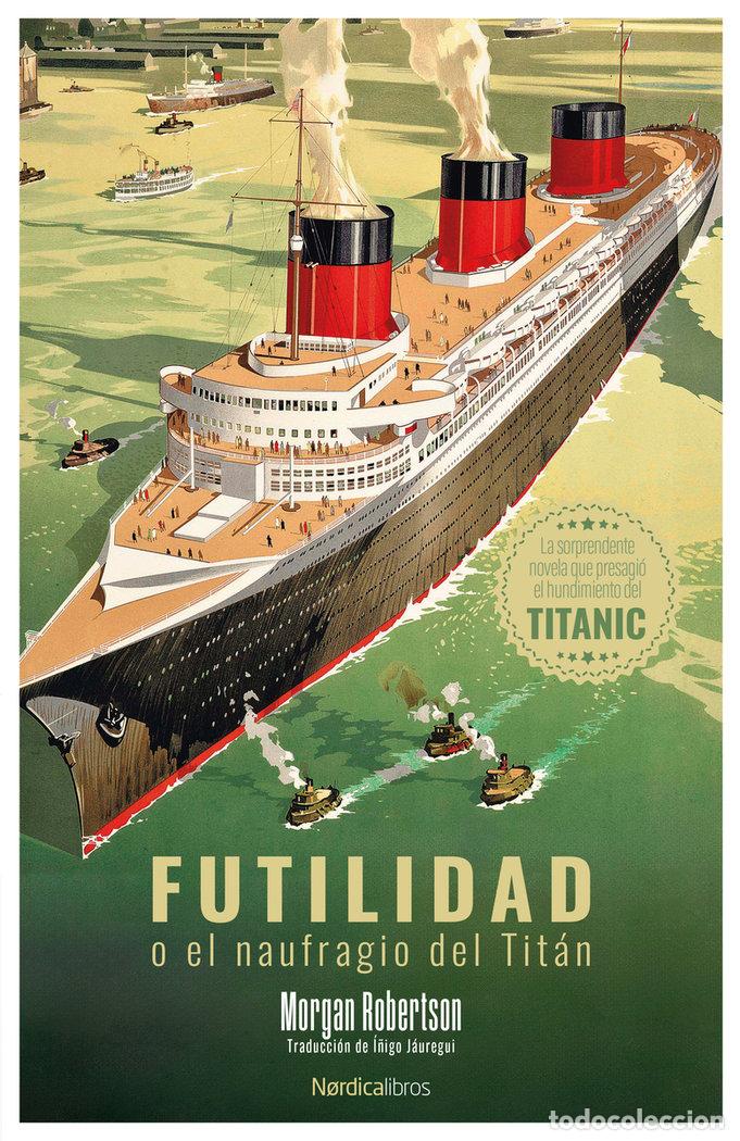 Libros: FUTILIDAD O EL NAUFRAGIO DEL TITAN - ROBERTSON, MORGAN