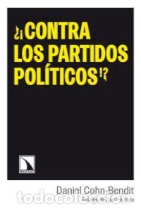 Libri: CONTRA LOS PARTIDOS POLITICOS - COHN BENDIT, DANIEL