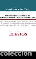 Libri: COMENTARIO EXEGETICO AL TEXTO GRIEGO DEL N.T. EFESIOS - PEREZ MILLOS, SAMUEL