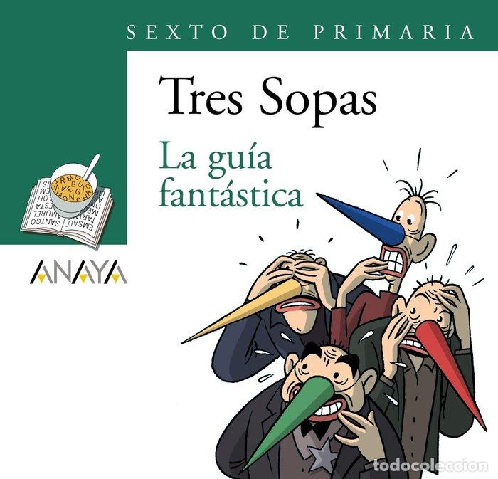 Libri: TRES SOPAS 6&ordm;EP LA GUIA FANTASTICA PACK - AA.VV