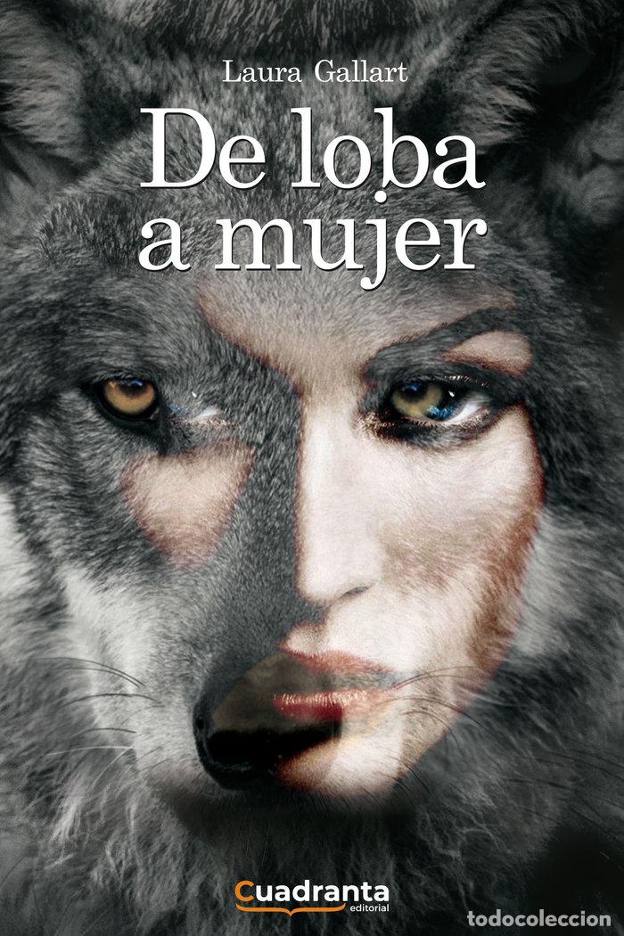 books: DE LOBA A MUJER - GALLART CLADERA, LAURA