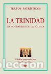 B&uuml;cher: TRINIDAD EN LOS PADRES DE LA IGLESIA,LA - PONS PONS, GUILLERMO