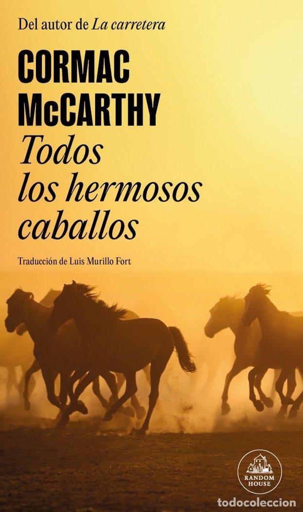 Livros: TODOS LOS HERMOSOS CABALLOS TRILOGIA DE LA FRONTERA 1 - MCCARTHY, CORMAC