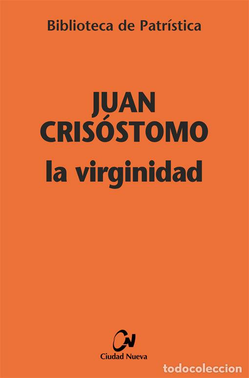 Livros: VIRGINIDAD,LA - JUAN CRISOSTOMO
