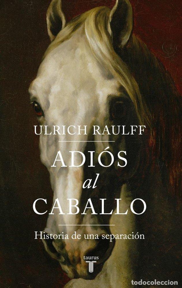 Livros: ADIOS AL CABALLO - RAULFF, ULRICH