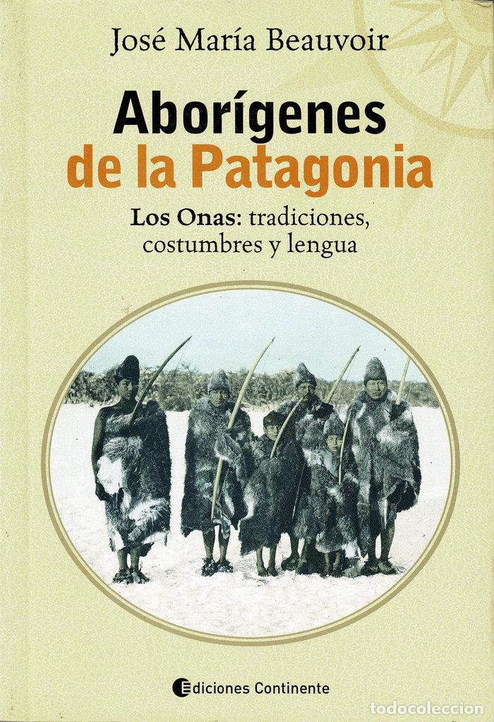 Libros: ABORIGENES DE LA PATAGONIA - BEAUVOIR, JOSE MARIA