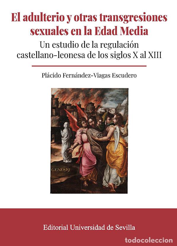 Libros: EL ADULTERIO Y OTRAS TRANSGRESIONES SEXUALES EN LA EDAD MEDI - FERNANDEZ-VIAGAS ESCUDERO, PLACIDO
