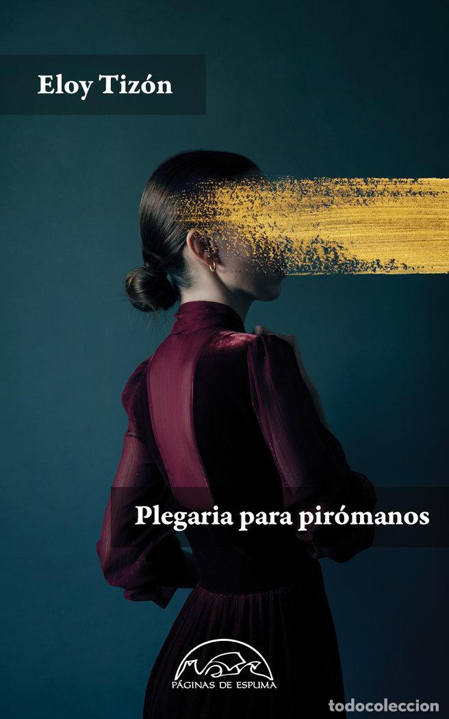 books: PLEGARIA PARA PIROMANOS - TIZON, ELOY