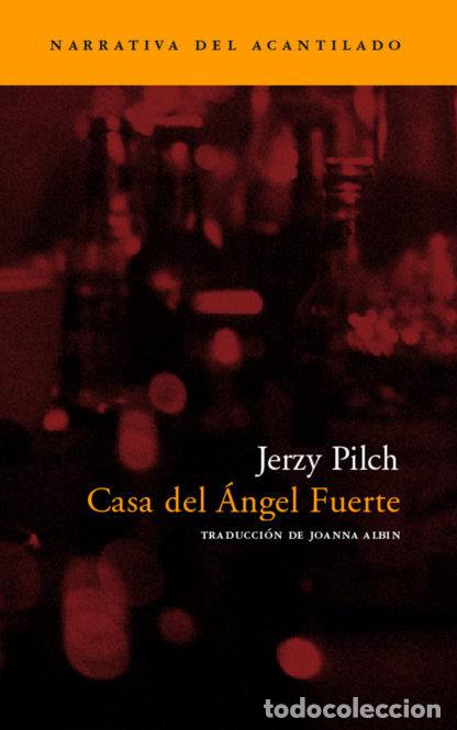 Libros: CASA DEL ANGEL FUERTE - PILCH, JERZY